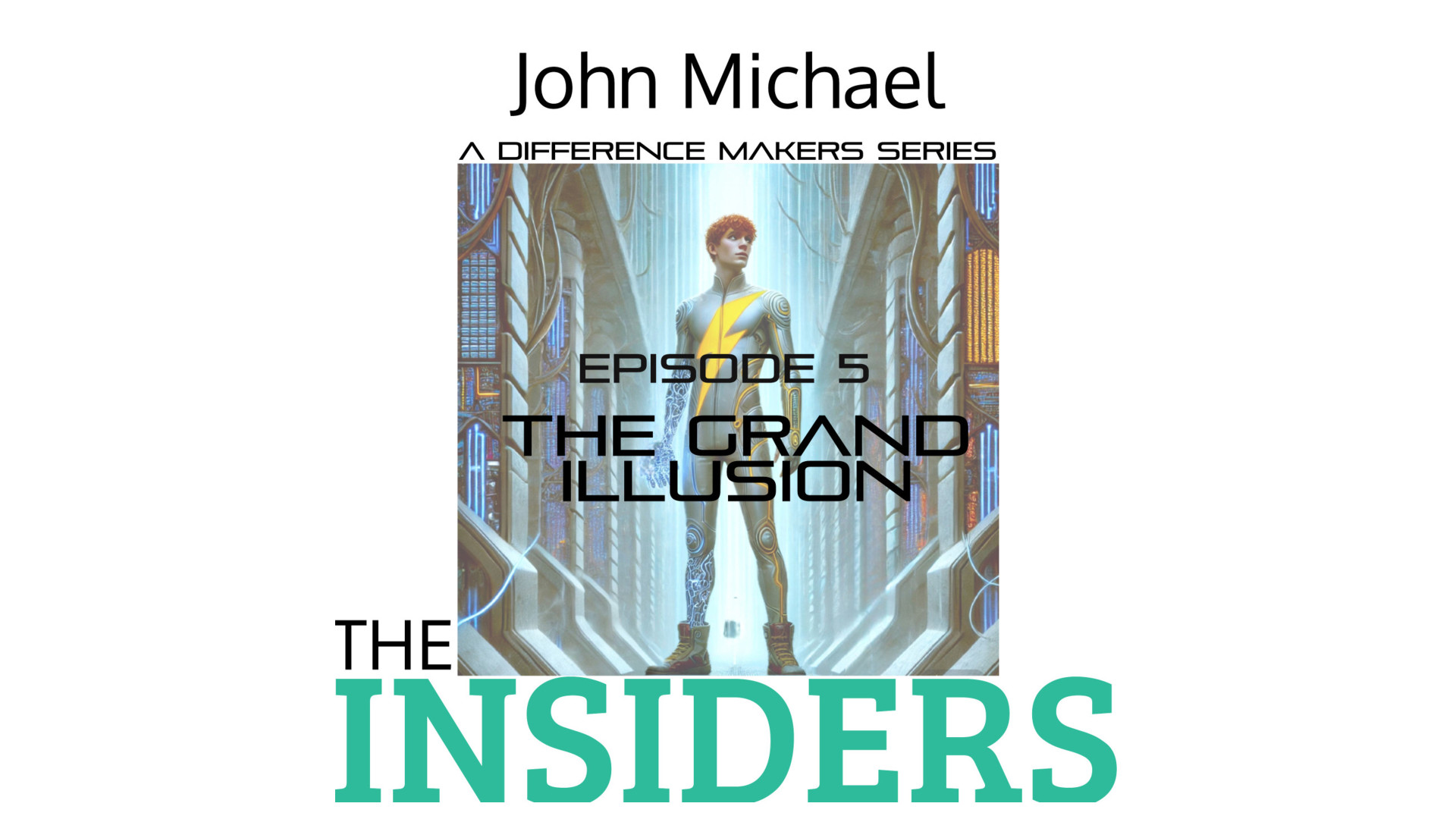 The Insiders Episode 5: The Grand Illusion