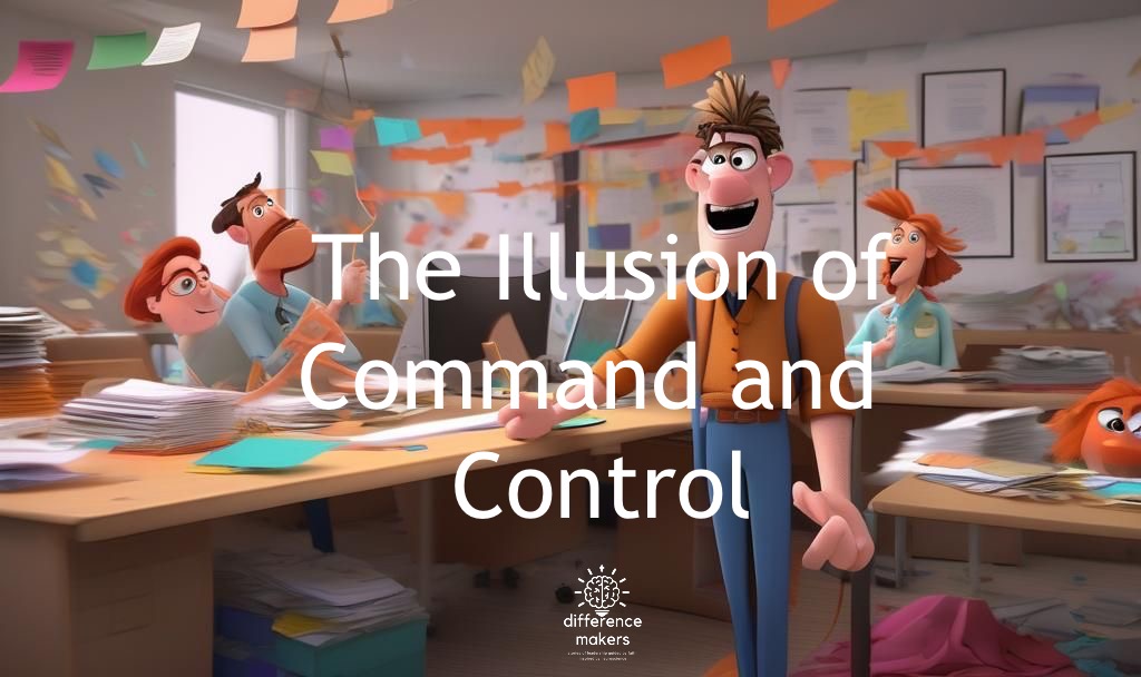 The Illusion of Command and Control